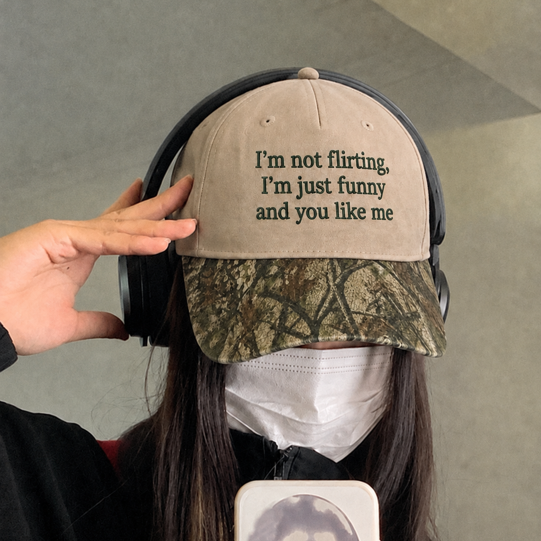 I'm Not Flirting Just Funny And You Like Me Embroidered Floral Hat