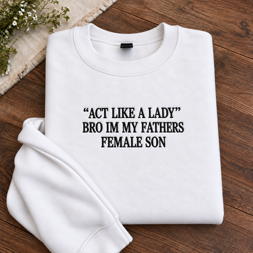 Act Like A Lady Embroidered Sweatshirt