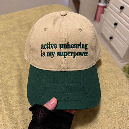 Active Unhearing Is My Superpower Embroidered Baseball Hat
