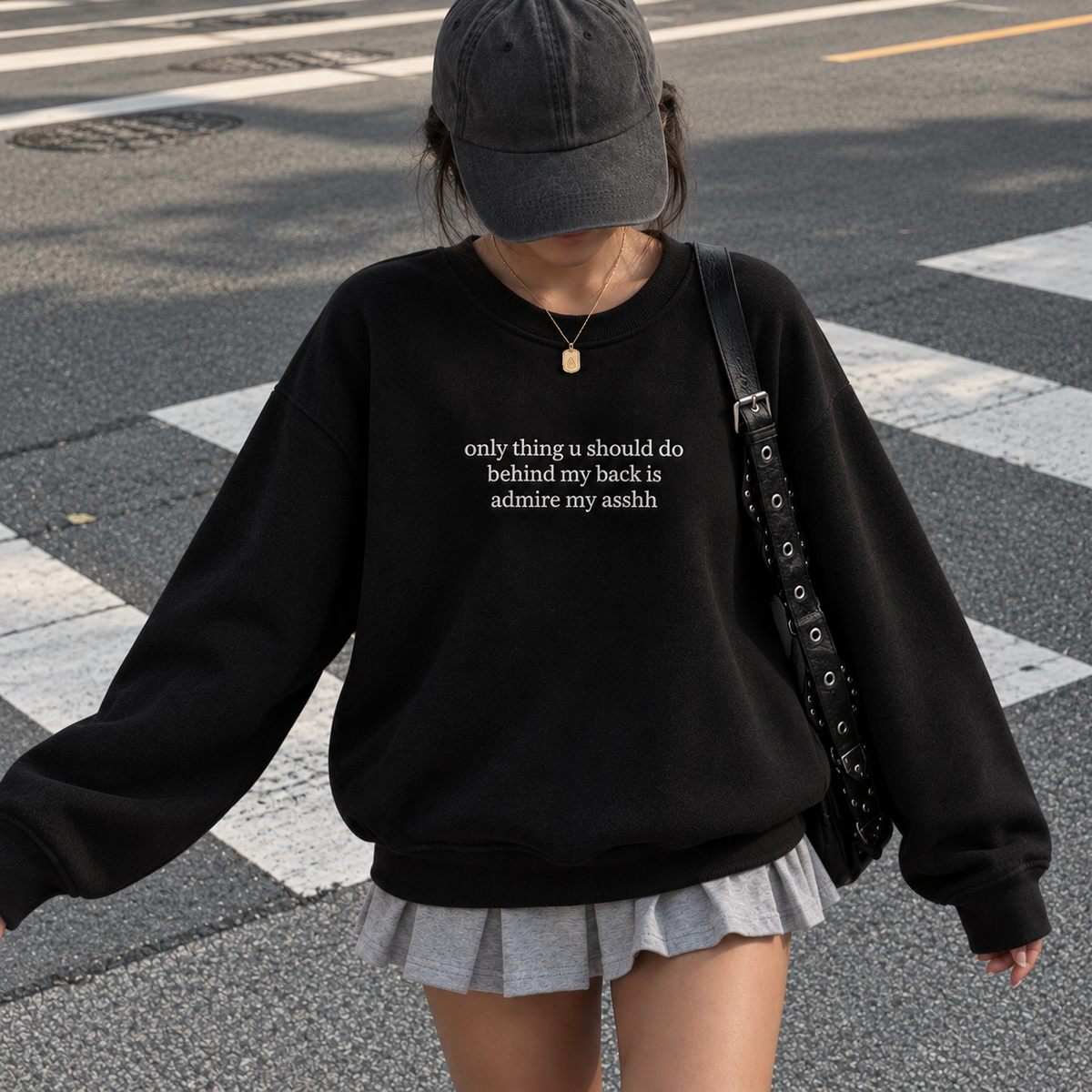 Only Thing U Should Do Is Admire My *sshh Embroidered Sweatshirt