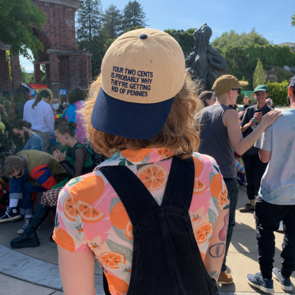 Your Two Cents Is Probably Why They're Getting Rid Of Pennies Embroidered Hat