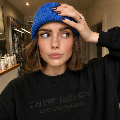 Dad Didnt Raise A B*tch Embroidered Sweatshirt