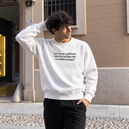 Autistic and Gay Quote Embroidered Sweatshirt