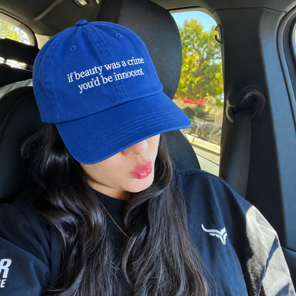 If Beauty Was a Crime You’d Be Innocent Embroidered Baseball Hat