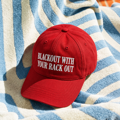 Blackout With Your Rack Out Embroidered Baseball Hat