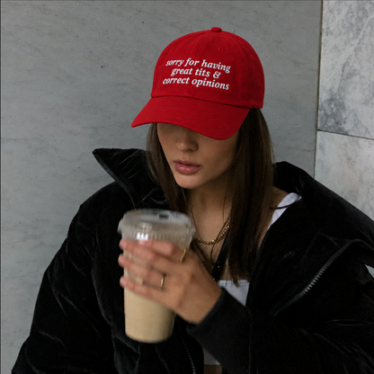 Sorry for Having Great Tits & Correct Opinions Embroidered Baseball Hat