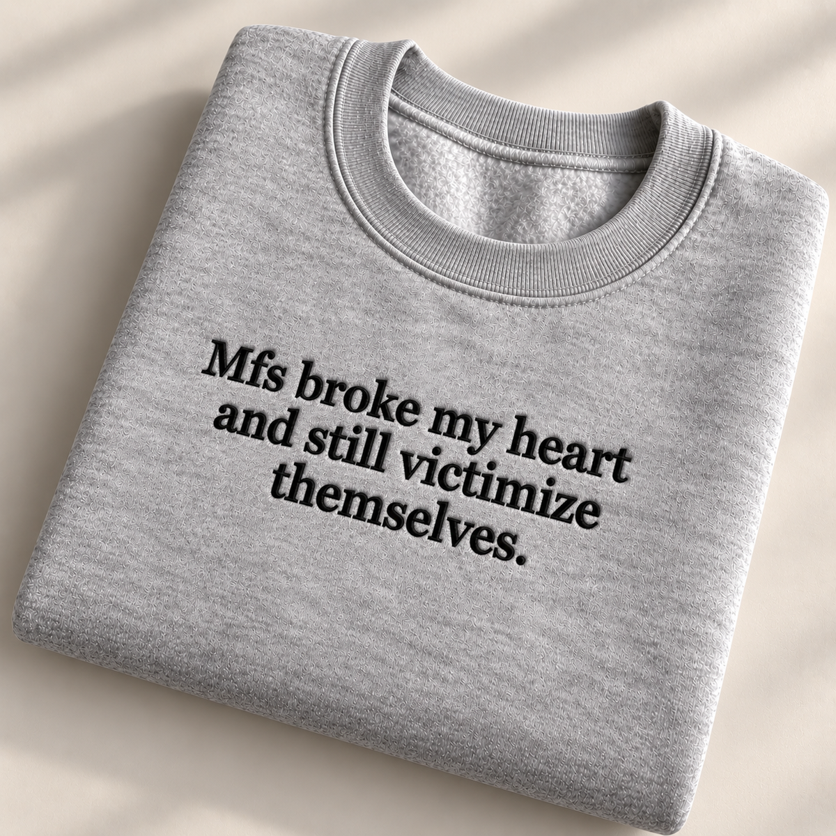 Mfs Broke My Heart Embroidered Sweatshirt