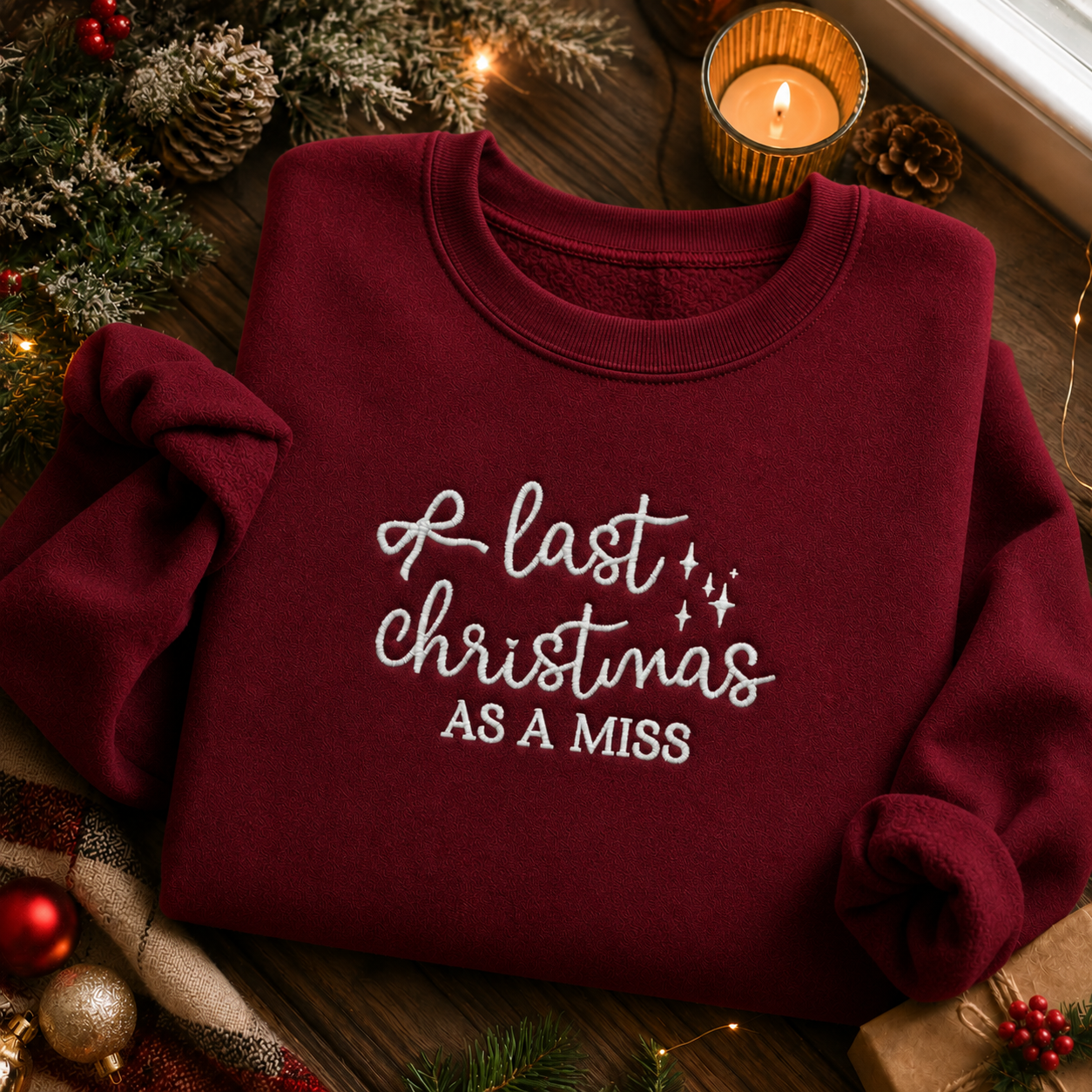 Last Christmas As A Miss Embroidered Sweatshirt