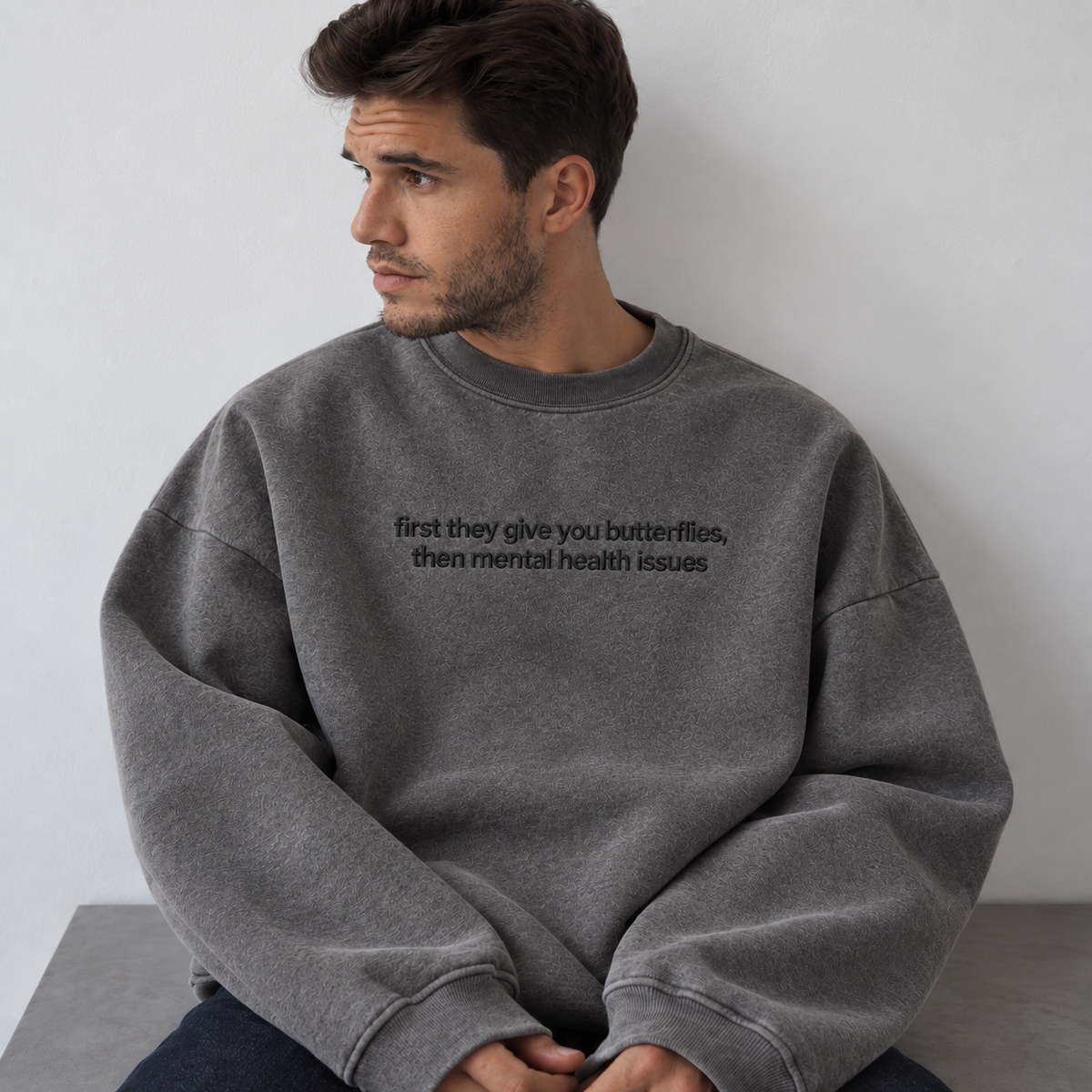 First Give You Butterflies Then Mental Health Issues Embroidered Sweatshirt