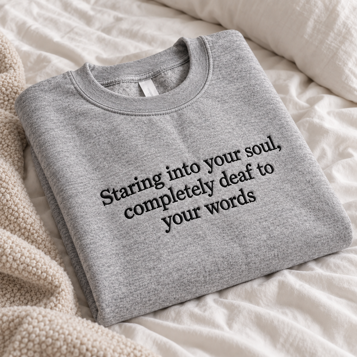 Completely Deaf To Your Words Embroidered Sweatshirt