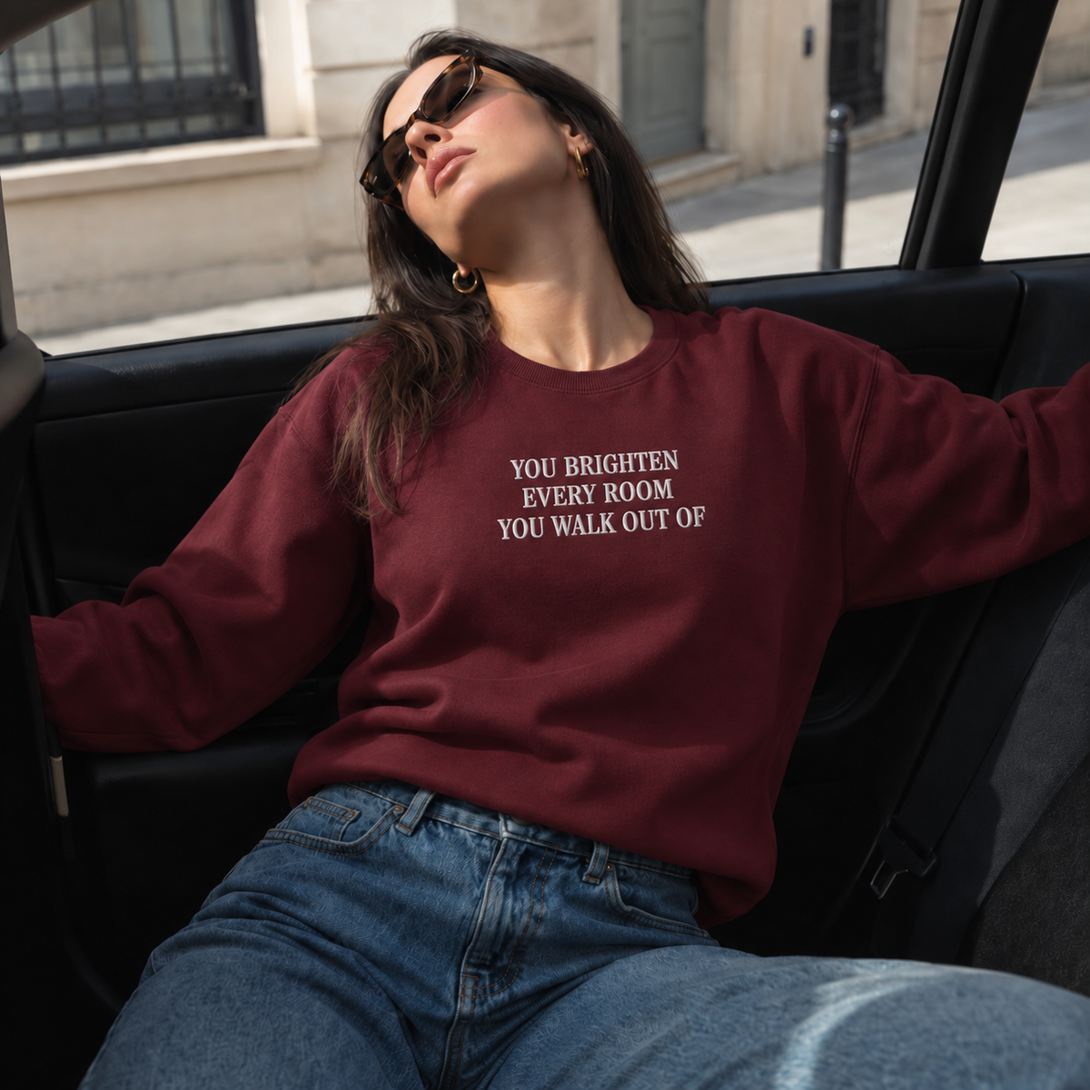 You Brighten Every Room You Walk Out Of Embroidered Sweatshirt
