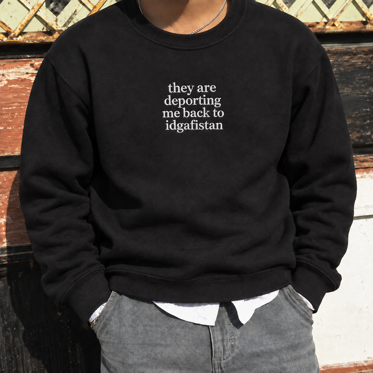 They Are Deporting Me Back To Idgafistan Embroidered Sweatshirt