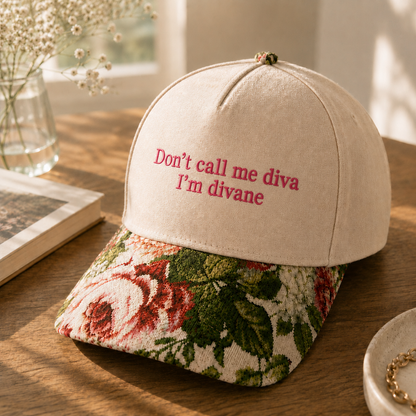 Don't Call Me Diva I'm Divane Embroidered Floral Hat