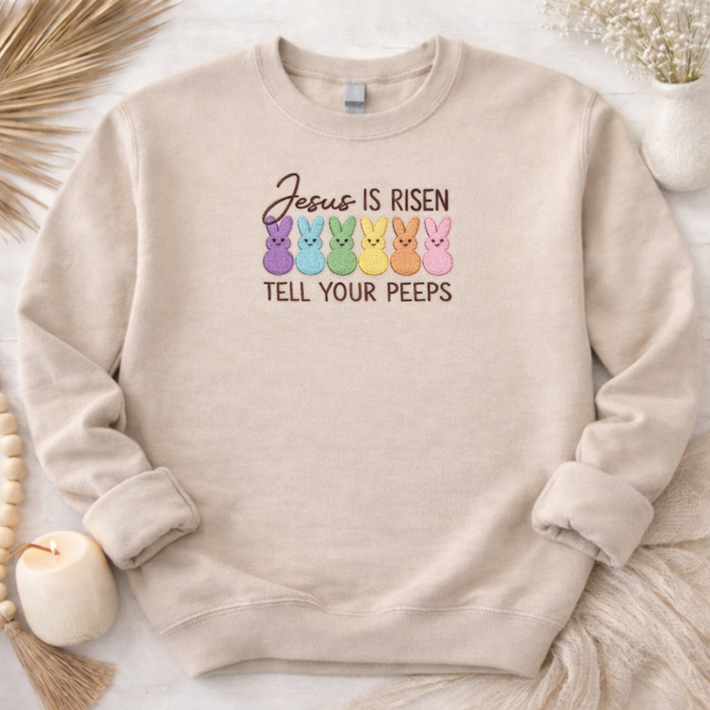 Jesus Is Risen Tell Your Peeps Embroidered Sweatshirt