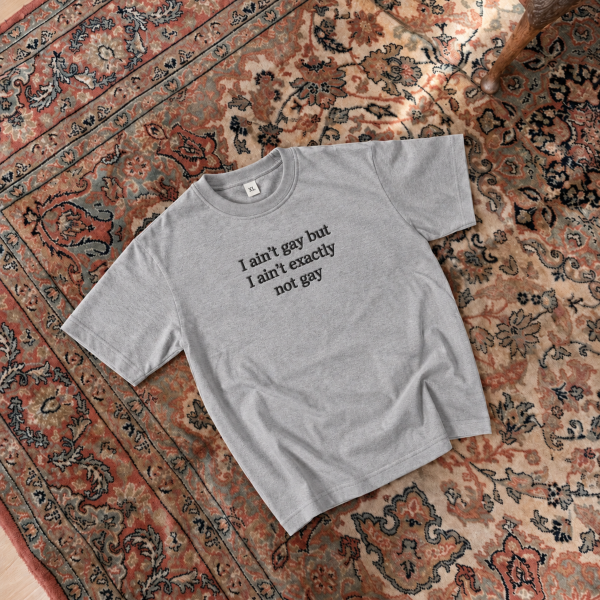Ain't Gay But Ain't Exactly Not Gay Embroidered Sweatshirt