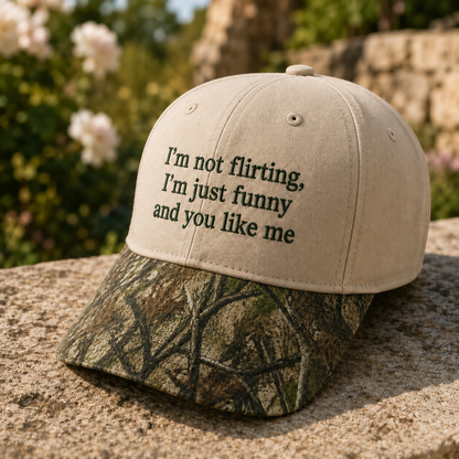I'm Not Flirting Just Funny And You Like Me Embroidered Floral Hat