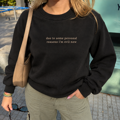 I'm Evil Now Embroidered Sweatshirt