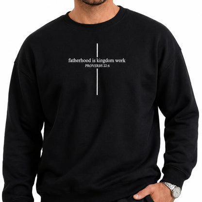 Fatherhood Is Kingdom Work Embroidered Sweatshirt