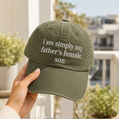 Simply My Father's Female Son Embroidered Washed Cap