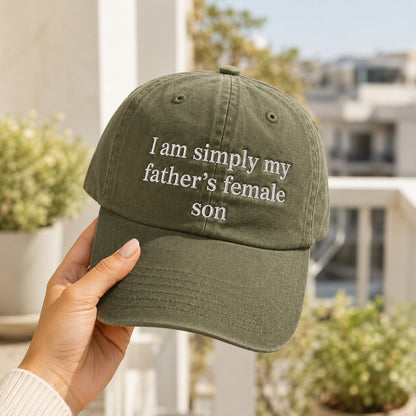 Simply My Father's Female Son Embroidered Washed Cap