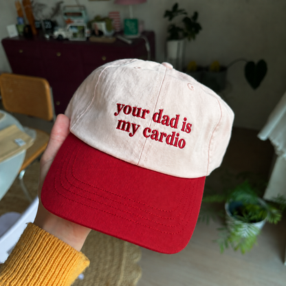 Your Dad Is My Cardio Embroidered Baseball Hat