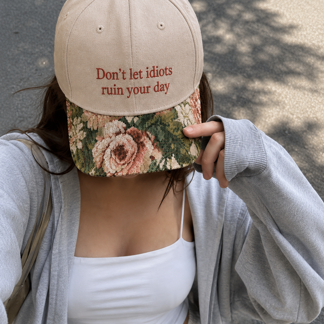 Don't Let Idiots Ruin Your Day Embroidered Floral Hat