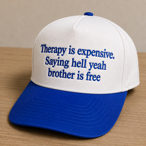 Therapy Is Expensive Embroidered Baseball Hat