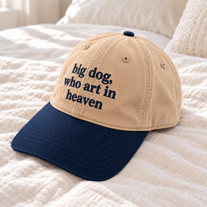 Big Dog Who Art in Heaven Embroidered Baseball Hat