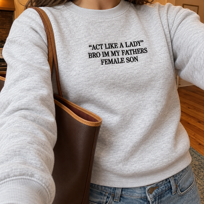 Act Like A Lady Embroidered Sweatshirt