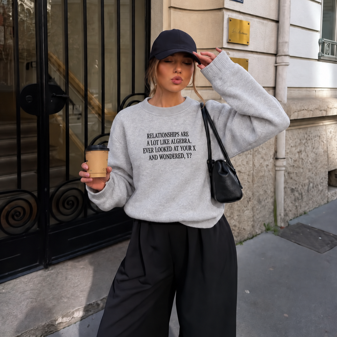 Relationships Are A Lot Like Algebra Embroidered Sweatshirt