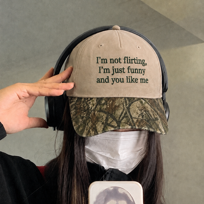 I'm Not Flirting Just Funny And You Like Me Embroidered Floral Hat