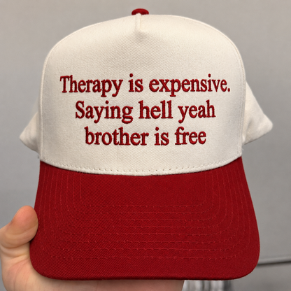 Therapy Is Expensive Embroidered Baseball Hat