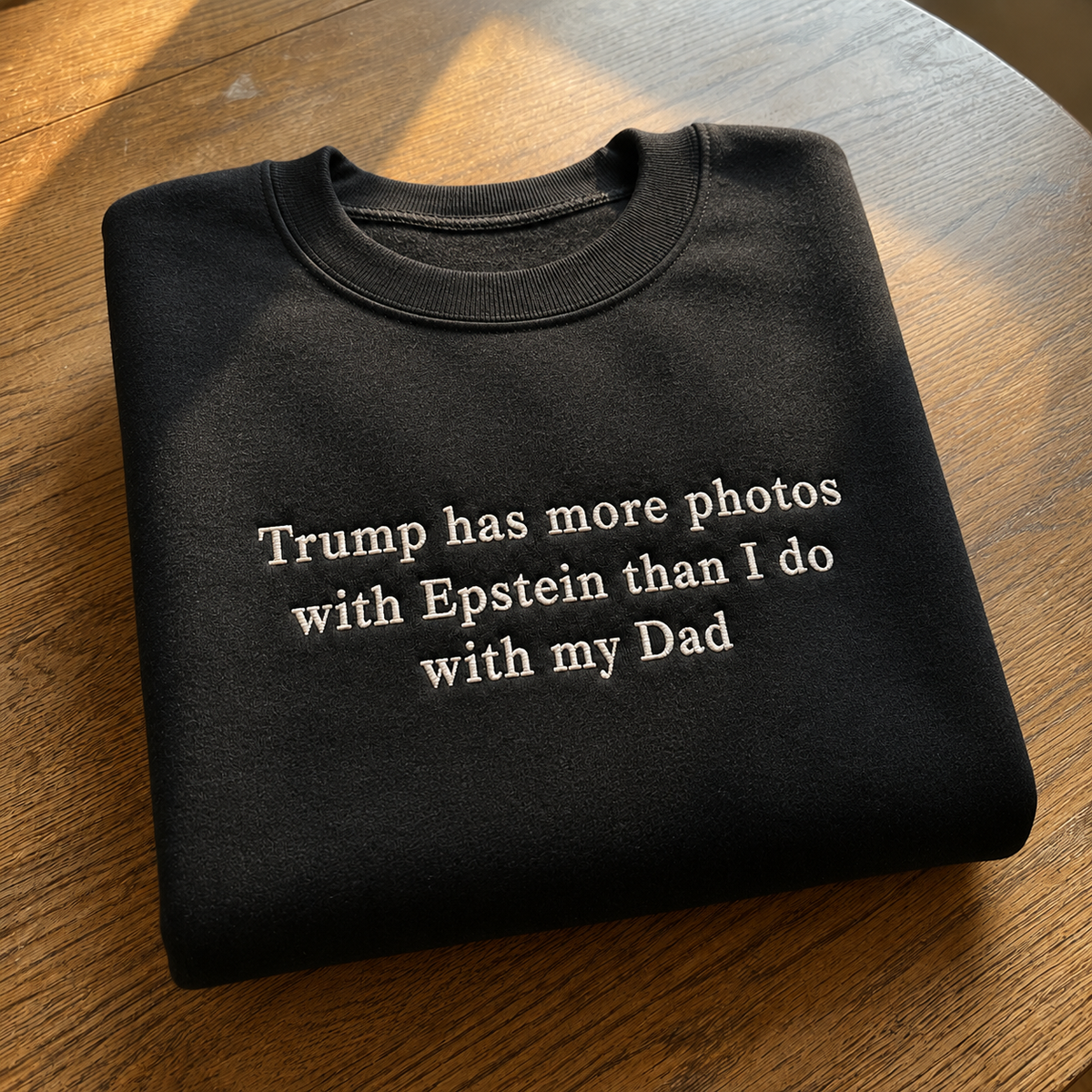 Trump Epstein Funny Political Embroidered Sweatshirt