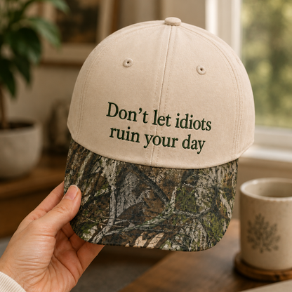 Don't Let Idiots Ruin Your Day Embroidered Floral Hat