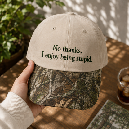 No Thanks I Enjoy Being Stupid Embroidered Floral Hat