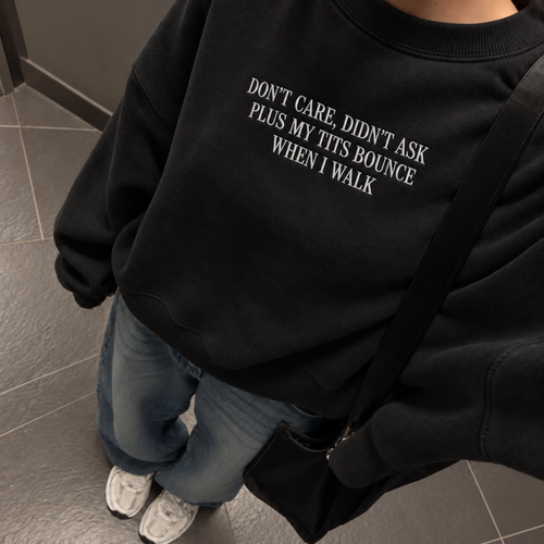 Don’t Care Didn’t Ask Embroidered Sweatshirt