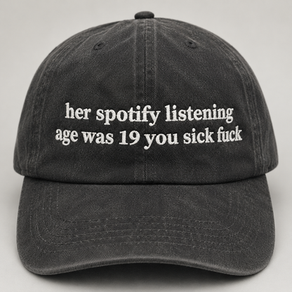 Her Spotify Listening Age Was 19 Embroidered Washed Cap