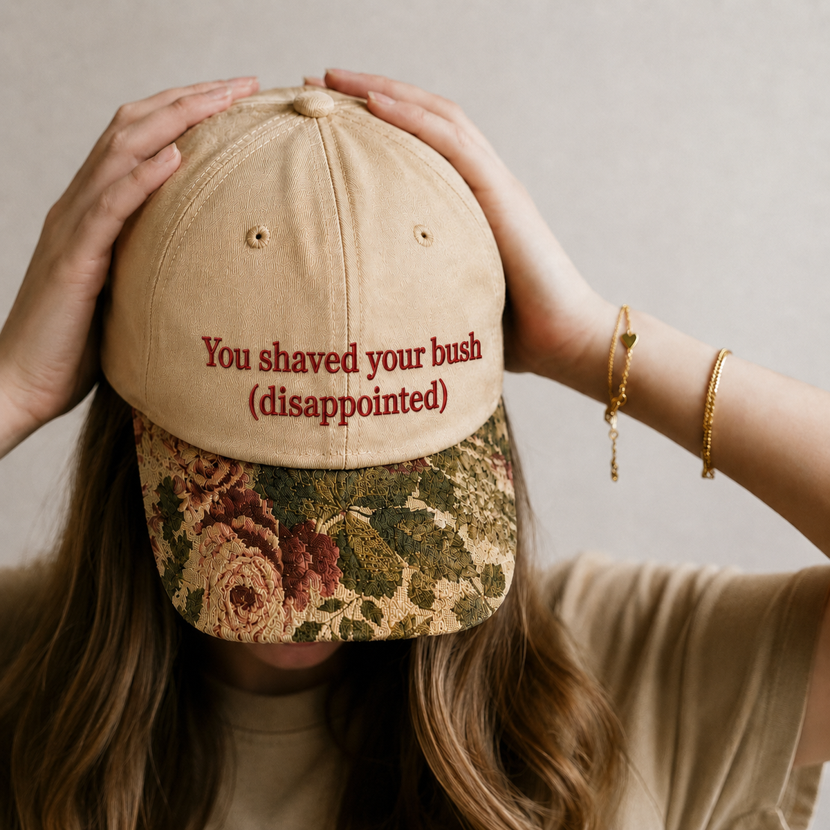 You Shaved Your Bush Disappointed Embroidered Floral Hat