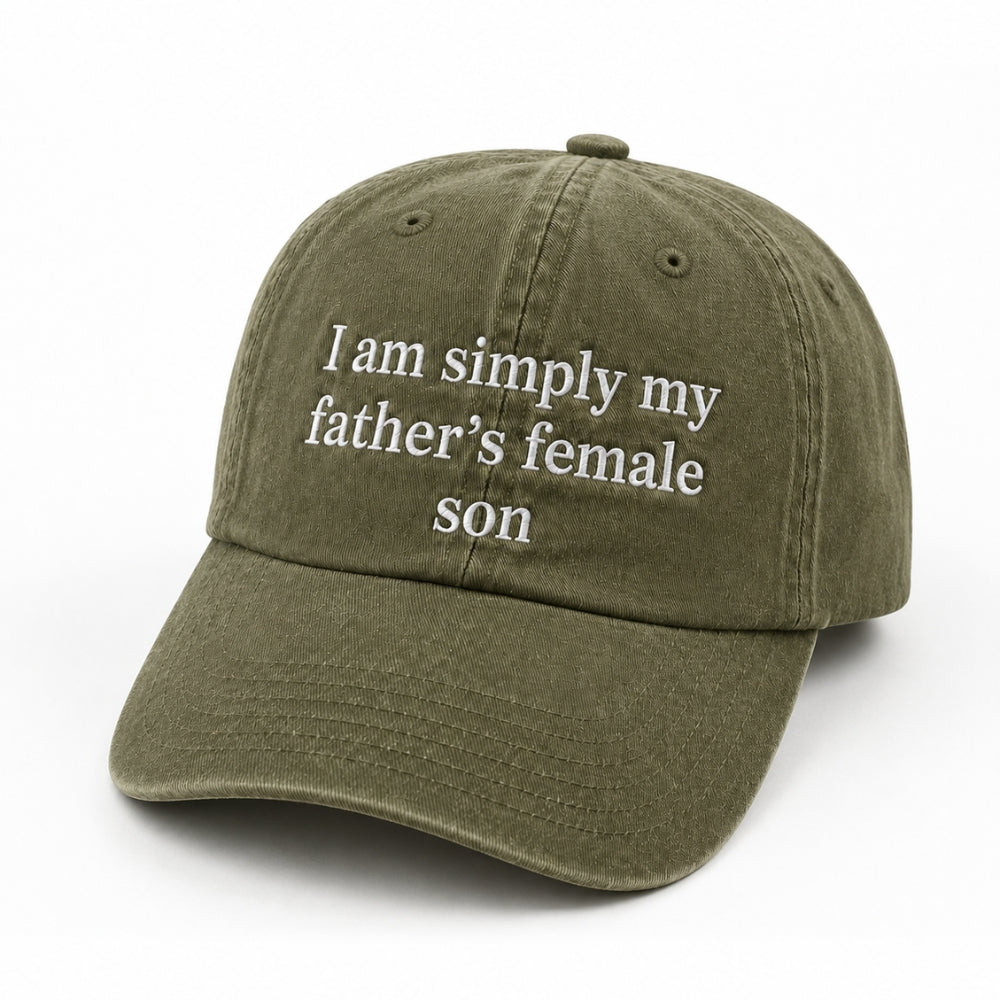 Simply My Father's Female Son Embroidered Washed Cap