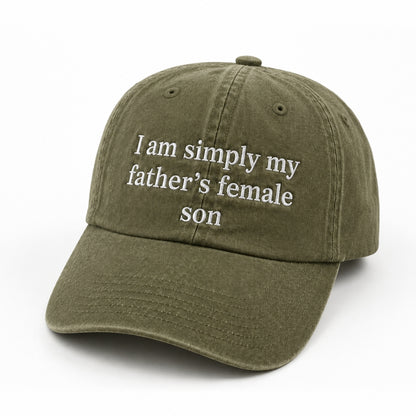 Simply My Father's Female Son Embroidered Washed Cap
