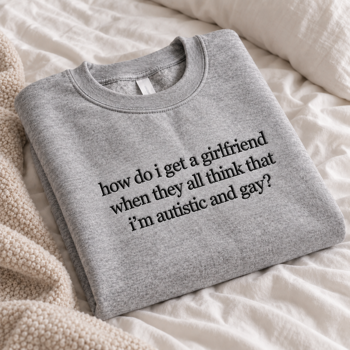 Autistic and Gay Quote Embroidered Sweatshirt