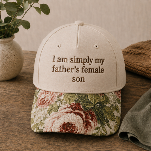 Simply My Father's Female Son Embroidered Floral Hat