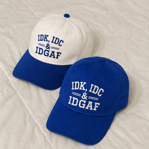 IDK IDC And IDGAF Embroidered Baseball Hat