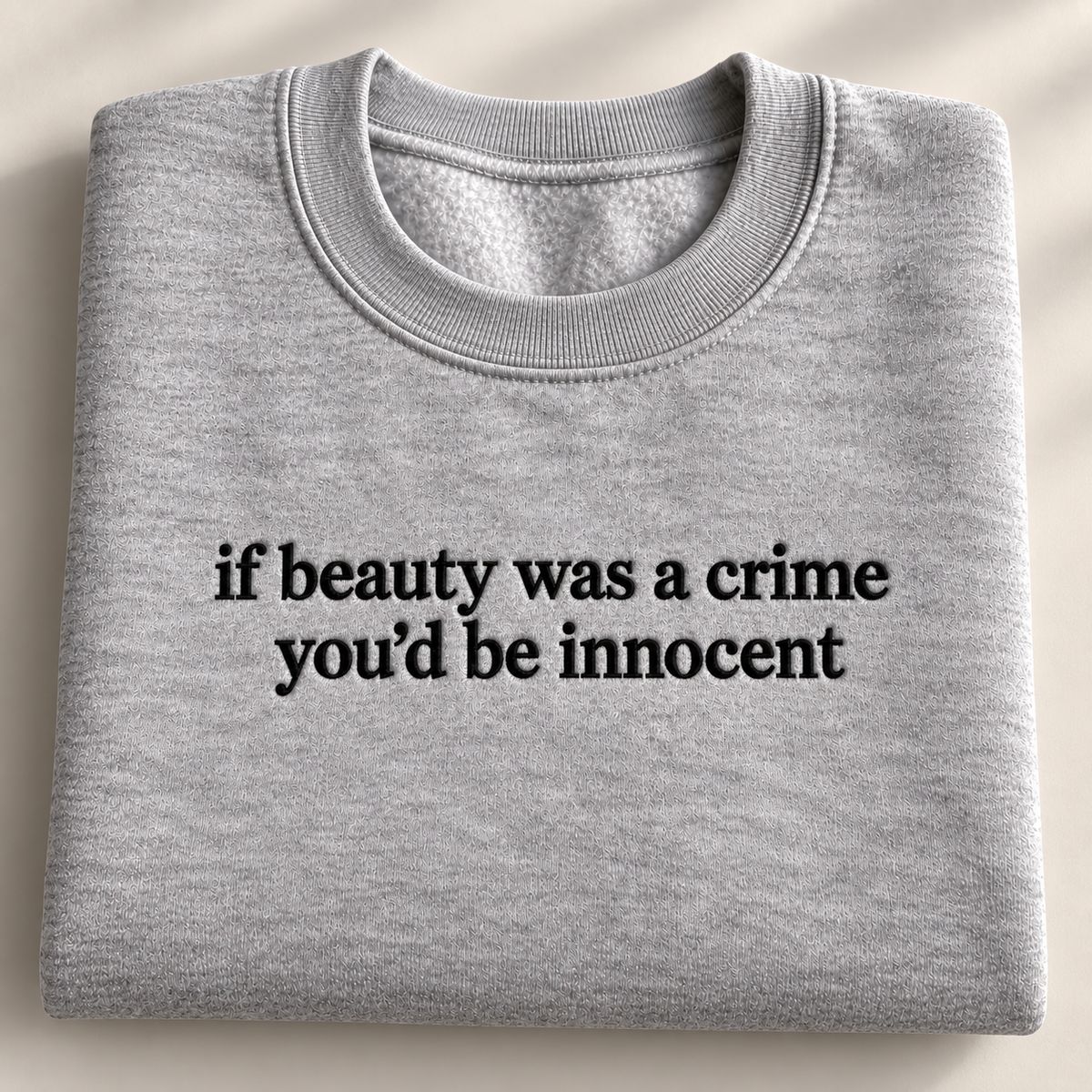 If Beauty Was A Crime Embroidered Sweatshirt