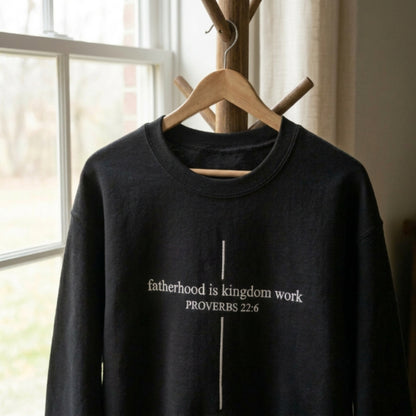 Fatherhood Is Kingdom Work Embroidered Sweatshirt