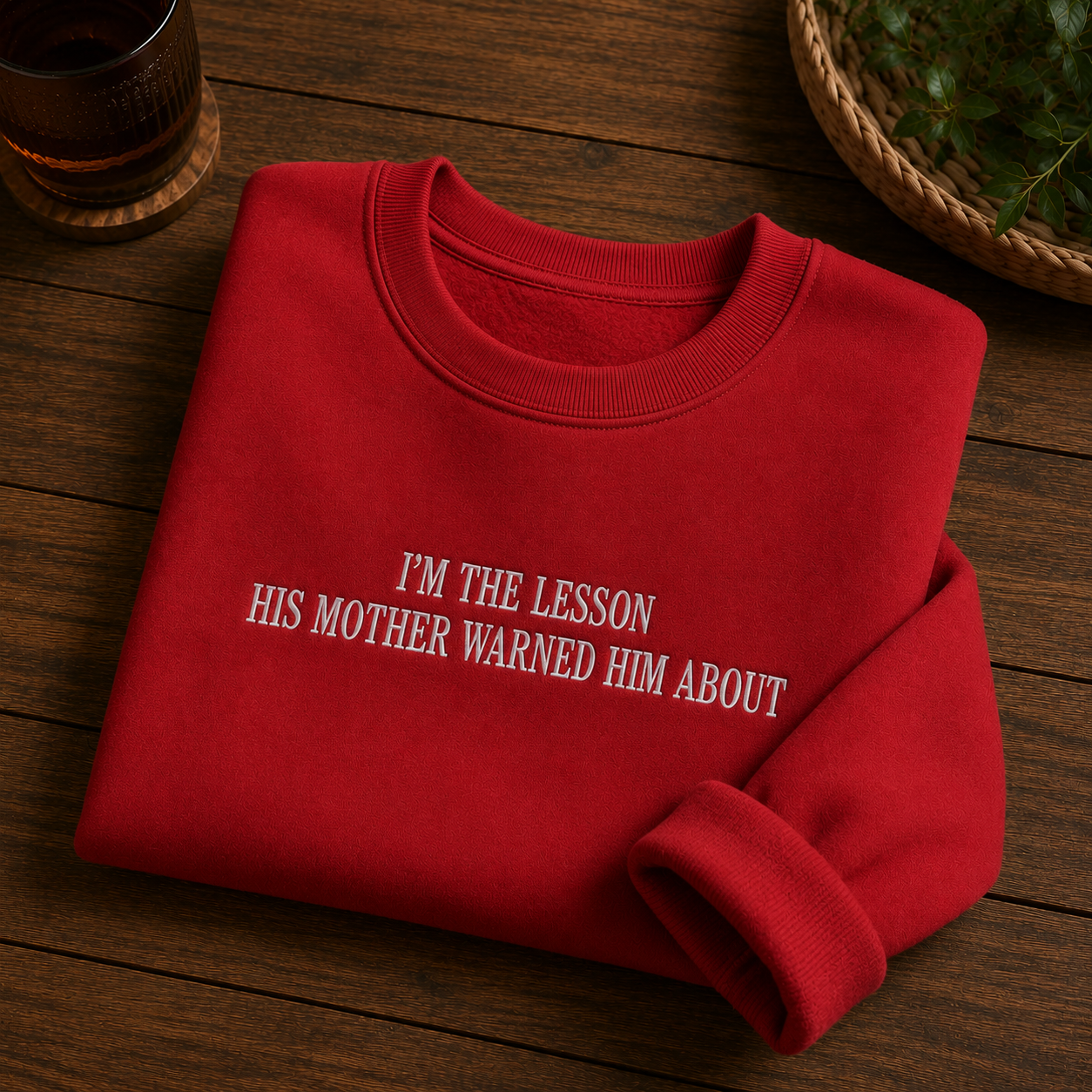 I'm The Lesson His Mother Warned Him About Embroidered Sweatshirt