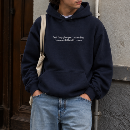 First Give You Butterflies Then Mental Health Issues Embroidered Sweatshirt