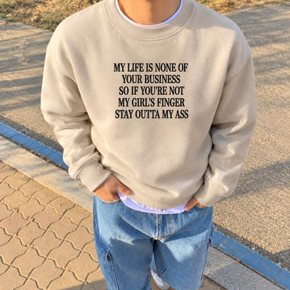My Life Is None of Your Business Embroidered Sweatshirt