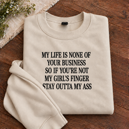 My Life Is None of Your Business Embroidered Sweatshirt