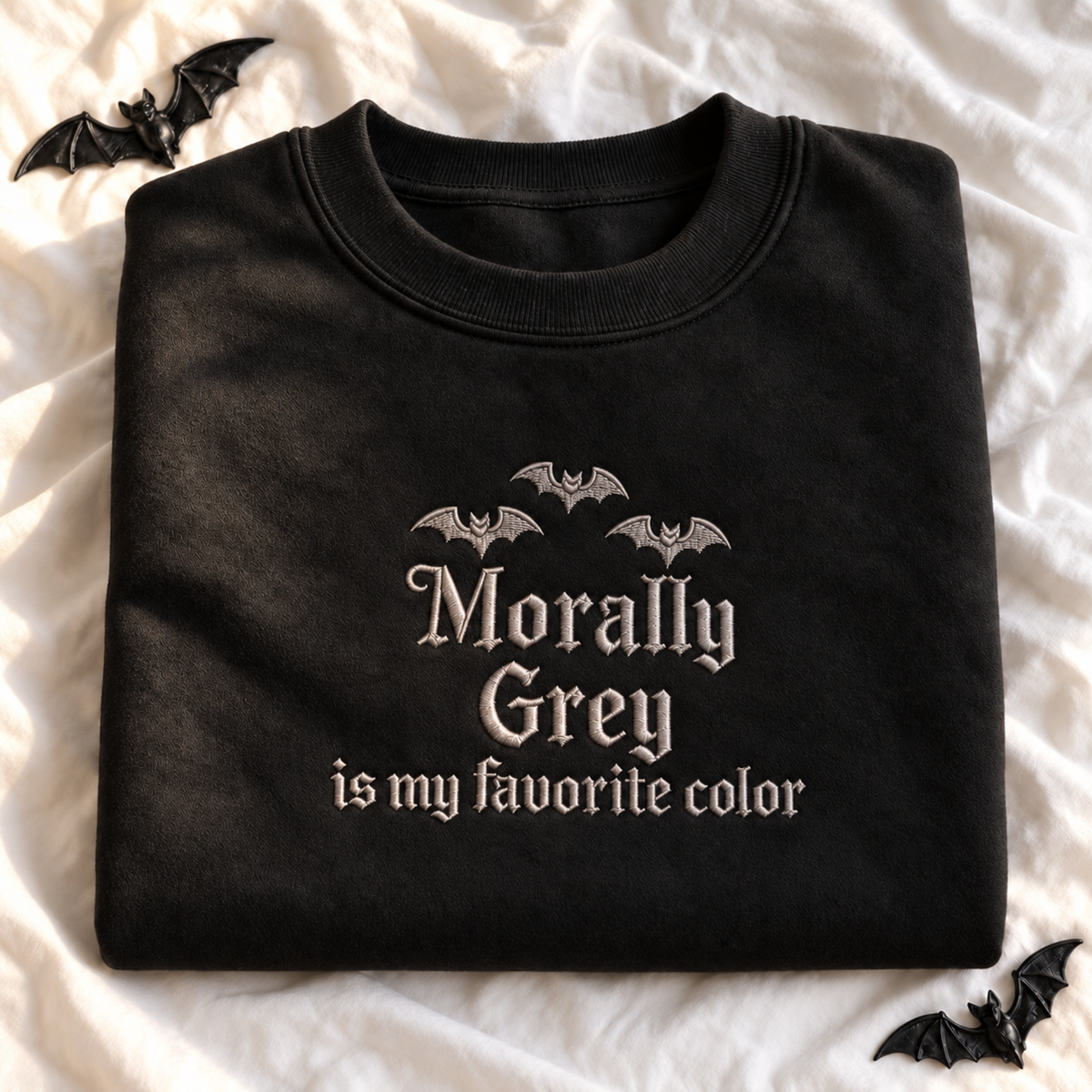 Morally Grey Is My Favorite Color Embroidered Sweatshirt